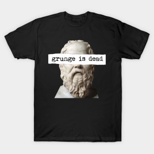 Socrates ~ Grunge is Dead T-Shirt